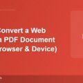 How to Convert a Web Page to a PDF Document (Every Browser & Device)
