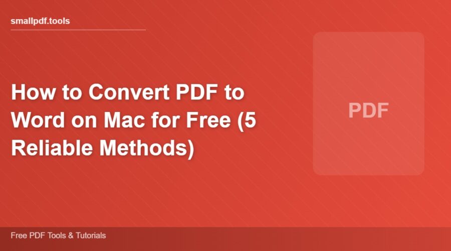 How to Convert PDF to Word on Mac for Free (5 Reliable Methods)