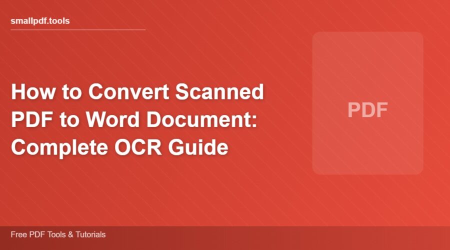 How to Convert Scanned PDF to Word Document: Complete OCR Guide